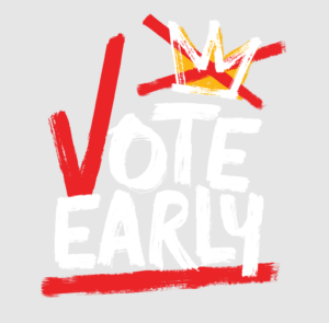 “Vote Early” graphic with a red checkmark and a gold crown crossed out in red.